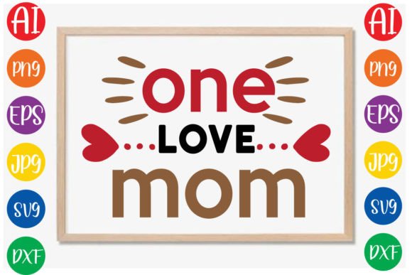 A Design Review: One Love Mom SVG
