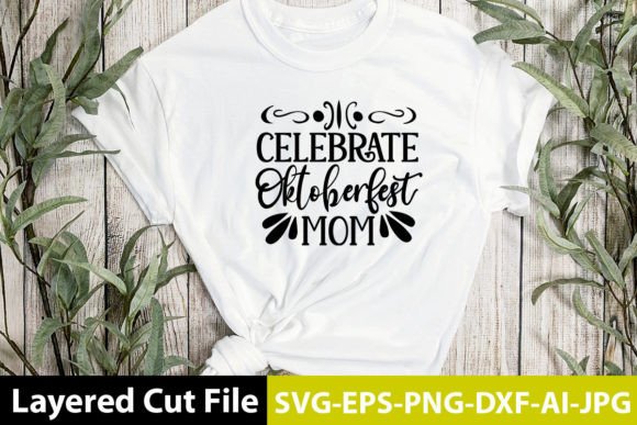 Celebrate Oktoberfest Mom SVG Design