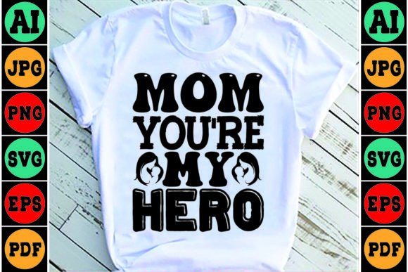 Mom You're My Hero: A Design for Embroidered Stories