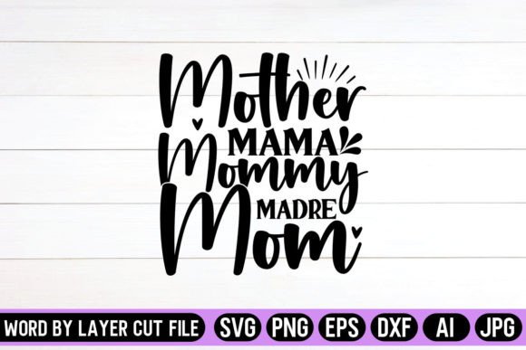 Mother Mama Mommy Madre Mom: A Designer's Look at a Universal SVG