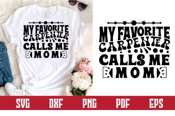 My Favorite Carpenter Calls Me Mom Svg: A Designer Review