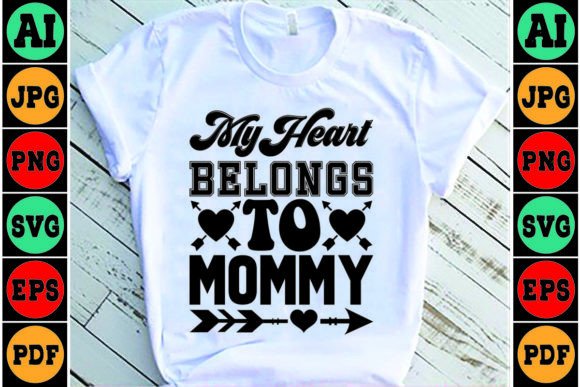 My Heart Belongs to Mommy Mom SVG Design